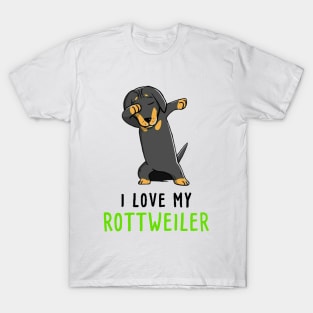 I Love My Rottweiler T-Shirt